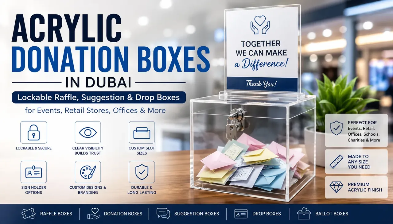 Acrylic Donation Boxes in Dubai: Lockable Raffle, Suggestion and Drop Boxes for Events, Retail and Offices